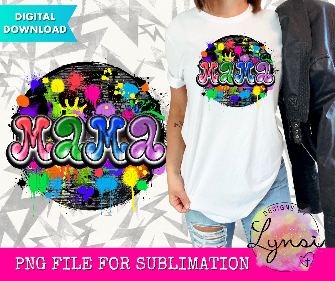 Mama Graffiti PNG Digital Design Graffiti Mama Sublimation Etsy