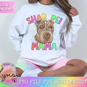 Shar Pei Mama PNG digitaler Download - Shar Pei Sublimation Design - Hund Mama - Shar Pei Liebhaber - Hund Mama Shirt - Shar Pei Clipart
