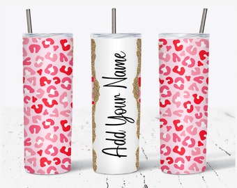 Valentine Leopard Add Your Own Text Name Monogram Sublimation Tumbler - DIGITAL DOWNLOAD - 20oz Skinny Tumbler Wraps Templates PNG