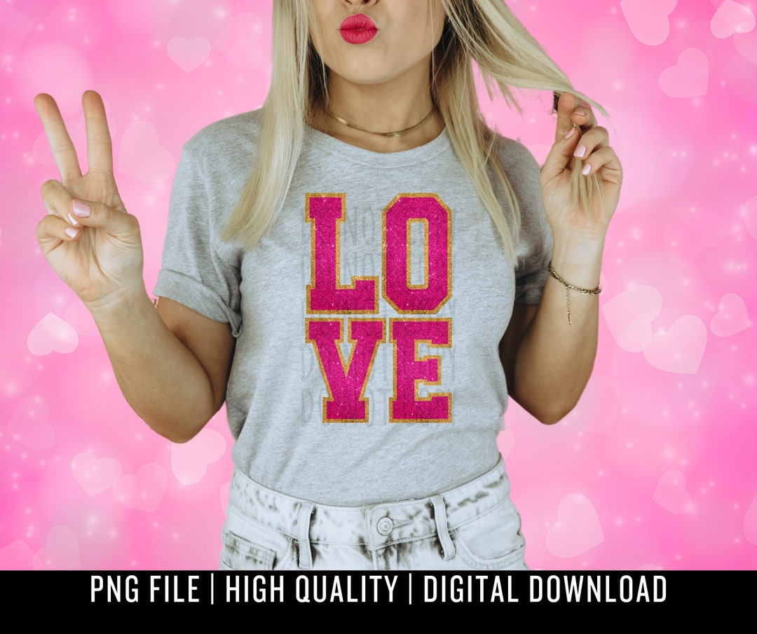Love Glitter PNG Digital Design - Valentine Sublimation - Trendy Shirt ...