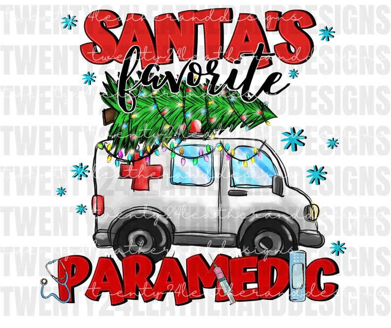 May include: A white ambulance with a Christmas tree on top. The ambulance has a red cross on the side and is decorated with Christmas lights. The text "Santa's Favorite Paramedic" is written in red letters below the ambulance.