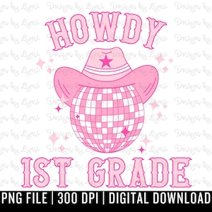Howdy First Grade PNG Digital Design - Back to School Design - School Grade Png - 1st Grade Teacher - 1st Grade Sublimation - Retro Western