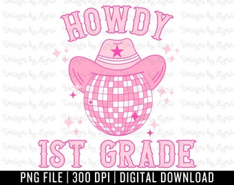 Howdy Erste Klasse PNG Digital Design - Back to School Design - Schulklasse Png - 1. Klasse Lehrer - 1. Klasse Sublimation - Retro Western