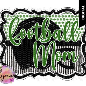 Football Mom PNG Digital Design - Football Mama Green Design - Football Sublimation - Football Season PNG - Football Vibes - Game Day