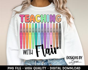 Teaching with Flair PNG Digital Design - School Sublimation Design - Teacher Shirt Design - Trending - Back to School - Retro