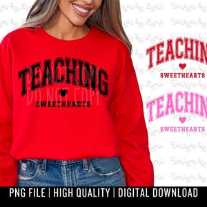 Teaching Sweethearts PNG Digital Design - Teacher Valentine Sublimation - Trendy Shirt Png - Valentine&#39;s Day Design - Teacher Png