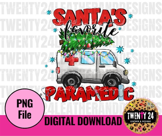 Santa's Favorite Paramedic PNG Digital Download - Sublimation Design - Christmas Ambulance Clipart - EMT Shirt - Gifts for Paramedic