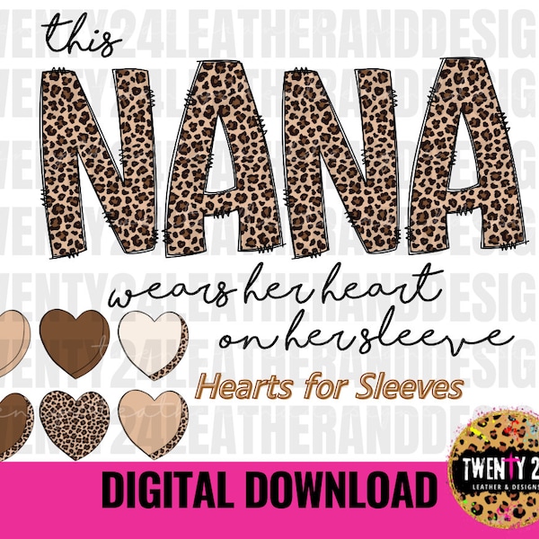 This Nana Wears Her Heart On Her Sleeve PNG Digital Download - Add Your Own Names - Valentine Nana - Sublimation Valentine - Valentines PNG