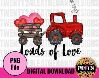 Loads of Love Tractor PNG Digital Download - Projekt sublimacji - Clipart walentynkowy - Traktor Vday - Koszulka graficzna