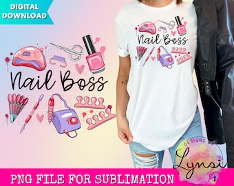 Nail Boss PNG Digital Design - Nail Tech Sublimation Png - Manicure Designs - Nail Salon - Trendy TShirt Designs - Nail Art - Beauty Png