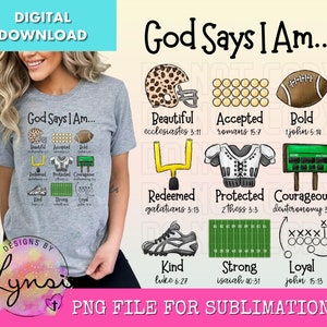 God Says I Am PNG Digital Design - Christian Sublimation Design - God Says Design - Bible Verse Design - Scripture PNG - Football Design