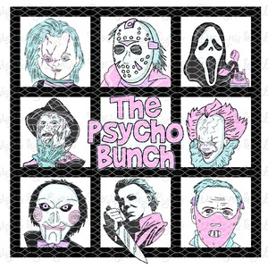 May include: A digital illustration of nine horror movie characters, including Jason Voorhees, Freddy Krueger, Michael Myers, and more. The characters are in a grid with the text "The Psycho Bunch" in pink letters.