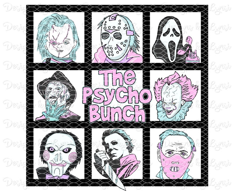 May include: A digital illustration of nine horror movie characters, including Jason Voorhees, Freddy Krueger, Michael Myers, and more. The characters are in a grid with the text "The Psycho Bunch" in pink letters.