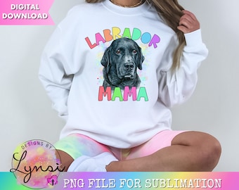 Labrador Mama PNG Digital Download - Lab Sublimation Design - Dog Mama - Labrador Lover - Dog Mom Shirt - Labrador Mom - Labrador Clipart