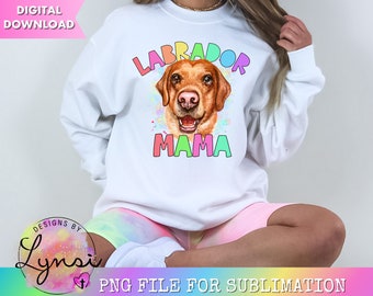 Labrador Mama PNG Digital Download - Lab Sublimation Design - Dog Mama - Labrador Lover - Dog Mom Shirt - Labrador Mom - Labrador Clipart