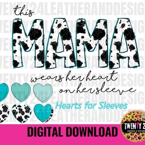 Denna mamma bär sitt hjärta på ärmen PNG digital nedladdning - Lägg till dina egna namn - Valentine Mama - Sublimering Valentine - Valentines PNG