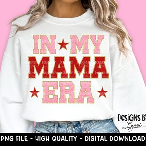 In My Mama Era PNG Digital Design - Mama Sublimation - Faux Chenille Png - Trendy