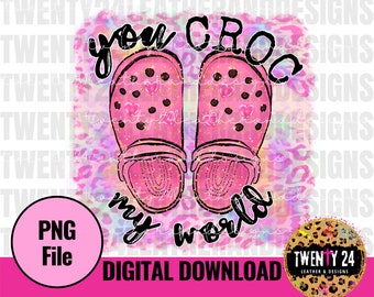 You Croc My World PNG Digital Download - Sublimation Design - Valentine Clipart - Funny Valentine - Graphic Tshirt