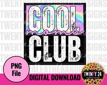 Cool Moms Club PNG Digital Download - Sublimation Design - Mom Clipart - Graphic Tshirt PNG - Mom Gifts - Holographic - Cadeaux pour maman