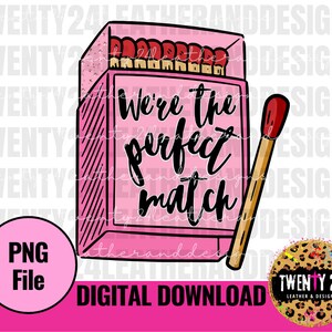 May include: Pink matchbox with a red and white matchstick. The matchbox has the text "We're the perfect match" written on it.