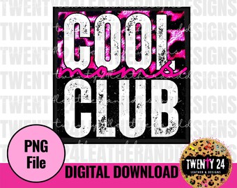 Cool Moms Club PNG Digital Download - Sublimation Design - Mom Clipart - Graphic Tshirt PNG - Mom Gifts - Pink Leopard - Cadeaux pour maman
