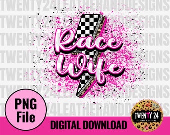 Race Wife PNG File - Digital Download - Checker Flag - Race Wife Sublimation - Race Track