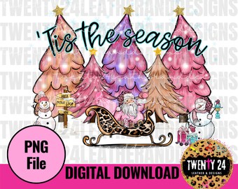 Tis the Season PNG - Sublimation Holiday Cakes - Graphic Christmas Shirt - Pink Christmas - Leopard Santa - Digital Download