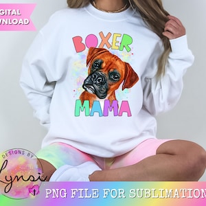 Boxer Mama PNG Digital Download - Boxer Sublimation Design - Dog Mama - Boxer Lover - Dog Mom Shirt - Boxer Mom - Boxer Clipart
