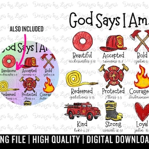 God Says I Am PNG Digital Design - Christian Sublimation Design - God Says Design - Bible Verse Design - Scripture PNG - Fire Fighter Design