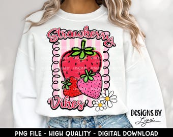 Design digitale PNG Strawberry Vibes - Design a sublimazione di frutta - Design per maglietta Strawberry - Di tendenza - Amante delle fragole