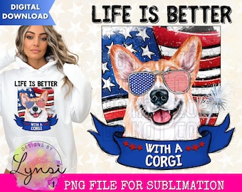 Life is Better with a Corgi PNG Digital Download - Corgi Sublimation Design - USA Dog - Patriotic Dog - Corgi Clipart - Corgi Dog Png