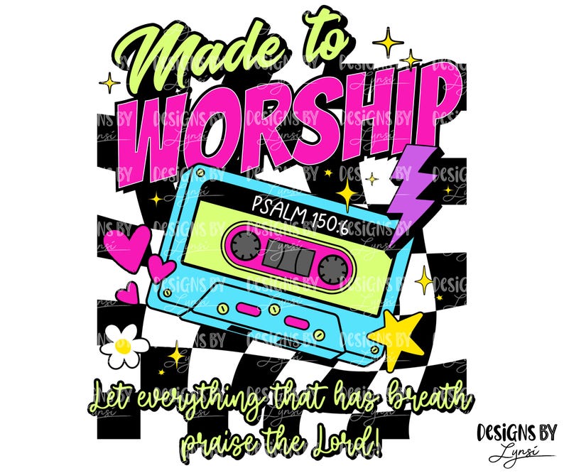 Op de afbeelding: Een grafisch ontwerp met de woorden "Made to Worship" in neon groen en roze, en een cassette-illustratie. Het ontwerp bevat de tekst "Psalm 150:6" en "Let everything that has breath praise the Lord!"