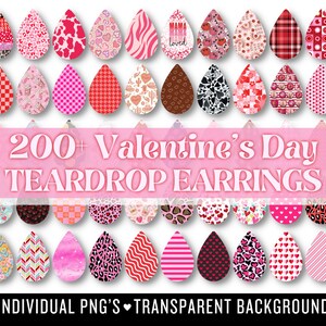 May include: A collection of over 200 Valentine's Day teardrop earrings with various patterns, including hearts, animal prints, and plaid. The earrings are in shades of pink, red, and black, with the text "200+ Valentine's Day Teardrop Earrings" in the center.