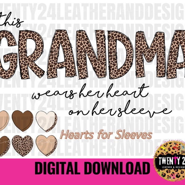 This Grandma Wears Her Heart On Her Sleeve PNG Digital Download - Add Your Own Names - Valentine Grandma - Sublimation Valentine