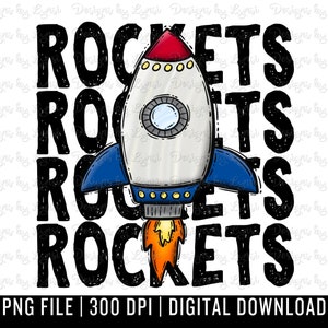 May include: A digital download graphic featuring a cartoon rocket ship with a red tip, blue fins, and a fiery orange exhaust. The word "ROCKETS" is stacked in black, bold letters. The image includes the text "PNG FILE | 300 DPI | DIGITAL DOWNLOAD".