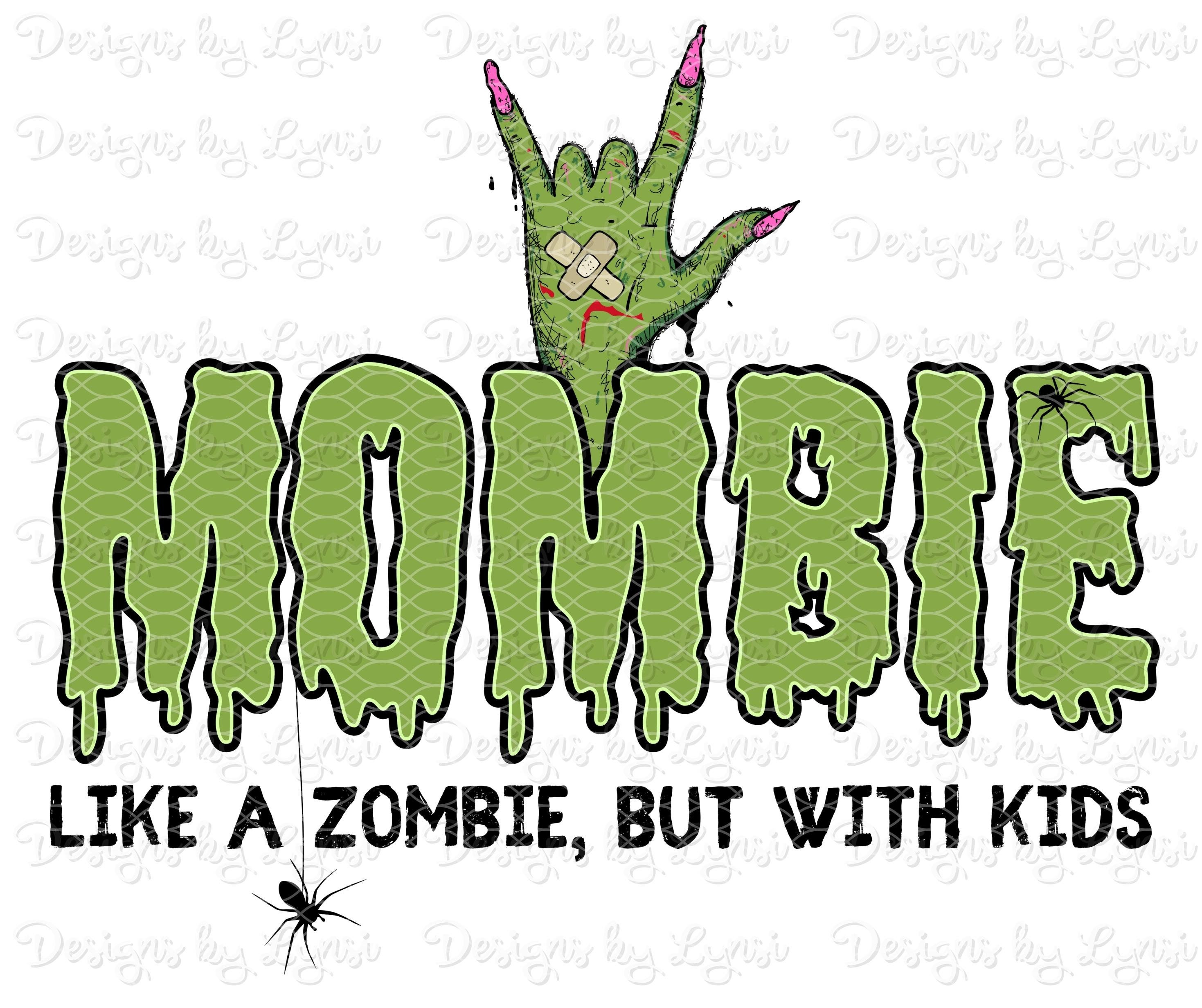Mombie PNG Digital Download - Cute Halloween Sublimation - Funny ...