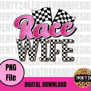 Race Wife PNG File - Digital Download - Racing Sublimation Digital - Checkered Flag - Race Track