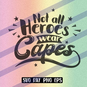 Not Heroes wear capes svg dxf png eps sofort download Shirt Geschenk Silhouette Cameo Cricut