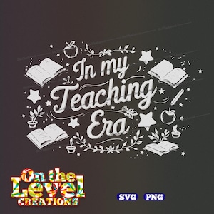 En mi época docente PNG SVG, Vida docente PNG, Diseño de sublimación Descarga digital, Regalo de agradecimiento al maestro Cricut, diseños para maestros