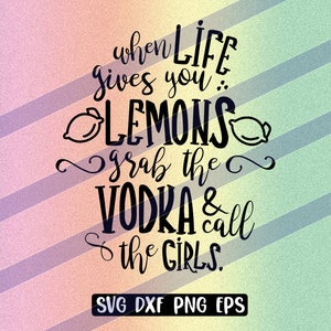 Lemons Vodka cutfile vettore Cricut svg dxf png eps Chiama le ragazze
