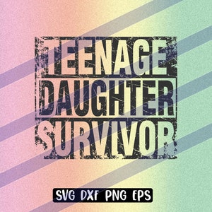 Hija adolescente sobreviviente svg dxf png eps vector cutfile cricut silueta FUERA DE AQUÍ Angustiada