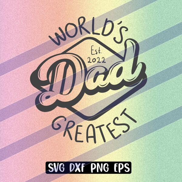 Worlds Greatest Dad svg dxf png eps Instant Download Cricut cutfile vector silhouette