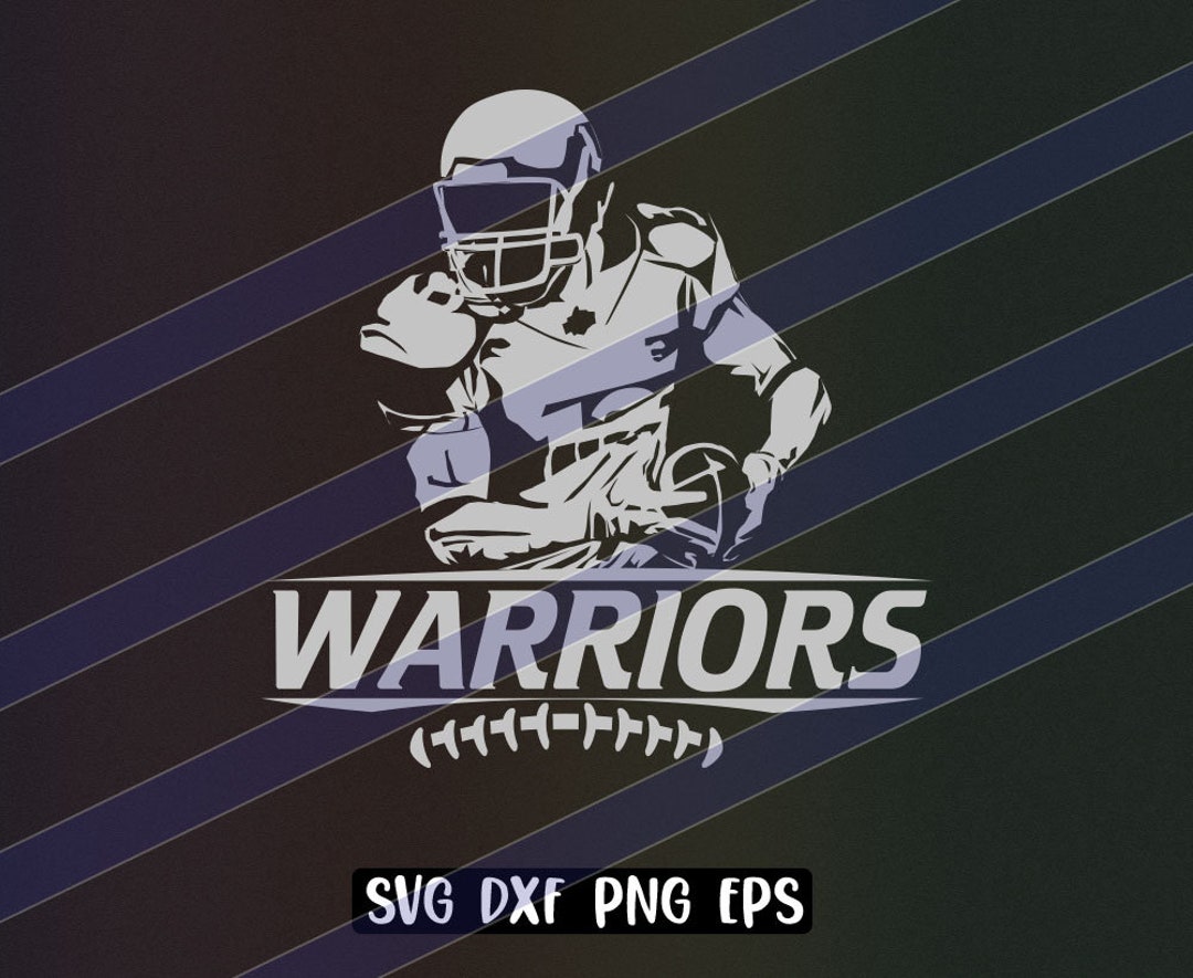 Warriors Football Svg Dxf Png Eps Cricut Cutfile School Cheer Team