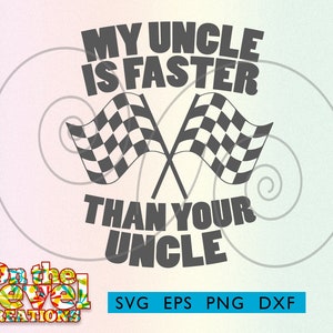 Uncle faster svg dxf png eps baby onesie shirt