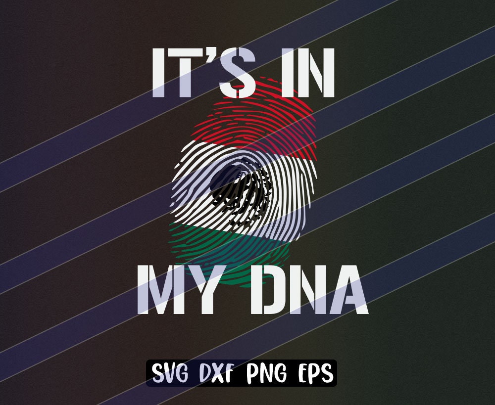 Its in my DNA Mexico instant download cricut cutfile Mexican thumb print
