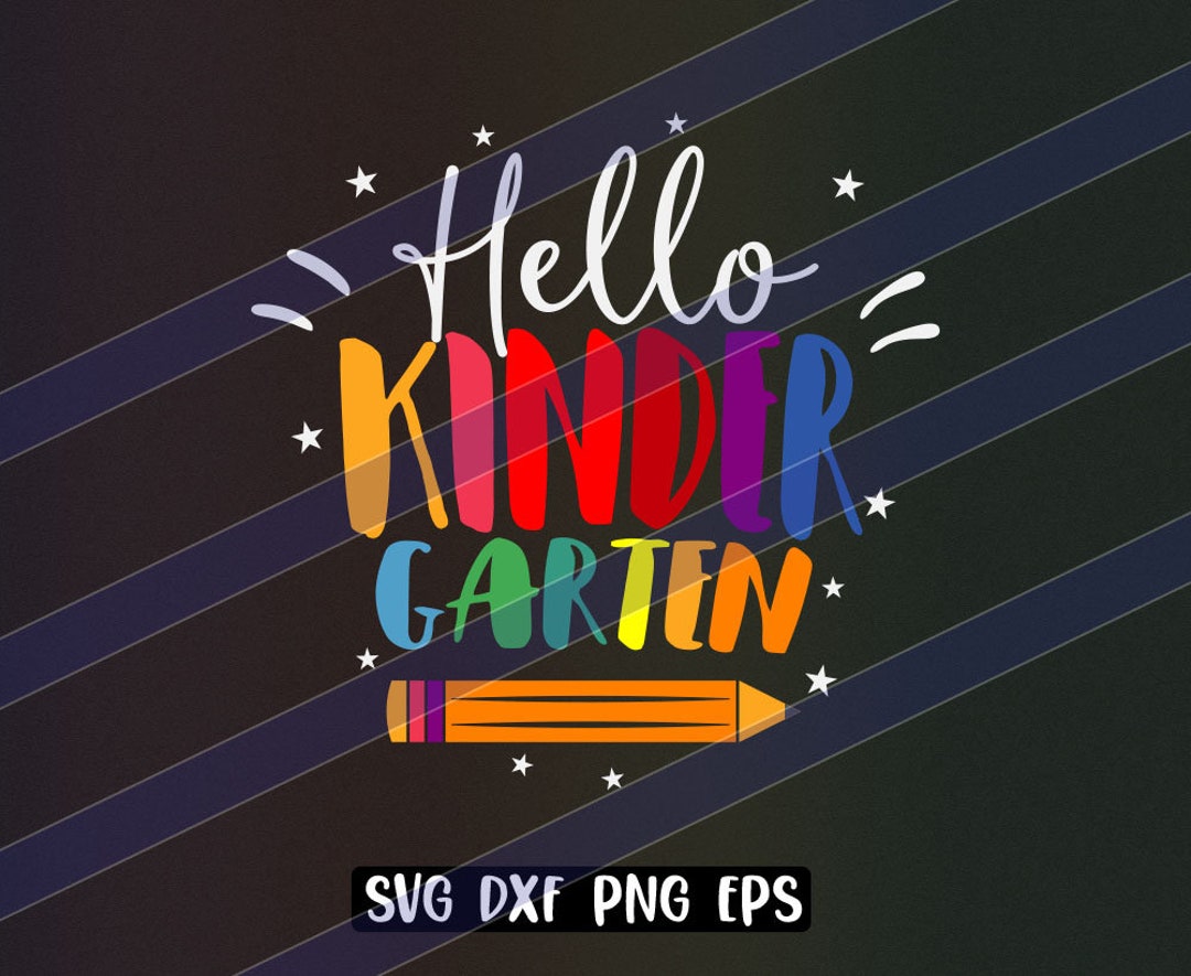 Hello Kindergarten Svg Dxf Png Eps Vector Cutfile Cricut Silhouette - Etsy