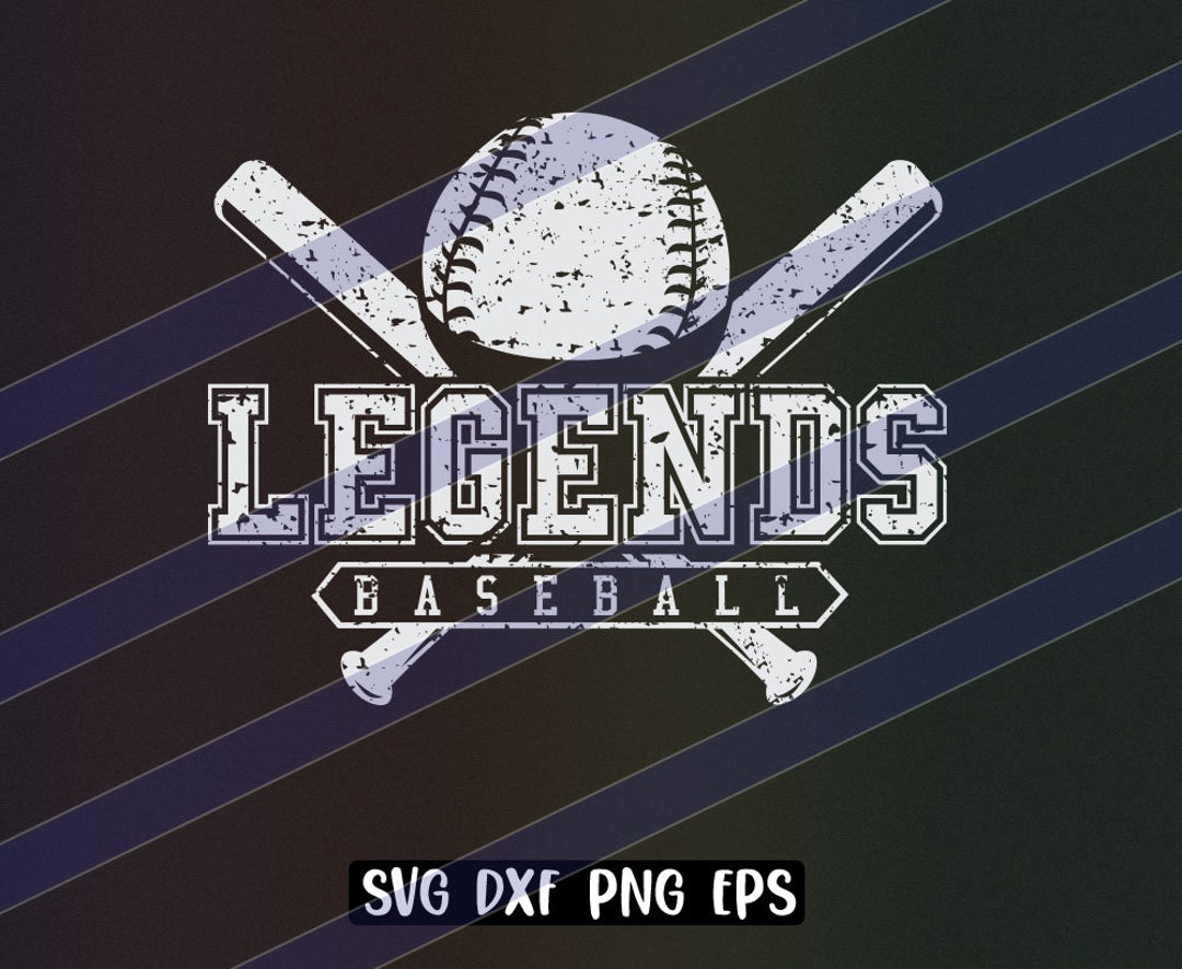 Legends Baseball Cutfile Svg Dxf Png Eps Instant Download Vector School