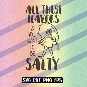 Sabores Salado svg dxf png eps taza, camiseta regalo, Cricut vector cutfile silueta cameo sabores salado sarcástico enojado