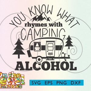 Camping Rhymes svg dxf png eps alcoholics fun shirt Alcohol camping cap