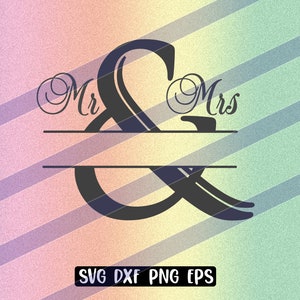 Mr and Mrs Ampersand split monogram svg dxf png eps instant download Silhouette cameo cricut